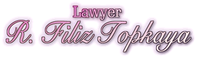 Lawyer R. Filiz TOPKAYA | Turkey |